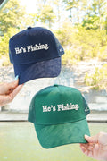 He's Fishing Trucker Hat - Cami's Little Shop